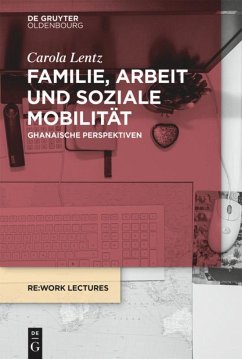 Familie, Arbeit und soziale Mobilität - Lentz, Carola