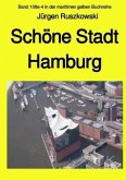 Schöne Stadt Hamburg - Band 108e-4 in der maritimen gelben Buchreihe bei Jürgen Ruszkowski