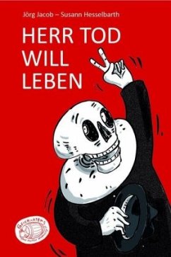 Herr Tod will leben / Godot gießt nach - Jacob, Jörg