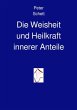 Die Weisheit und Heilkraft innerer... - Bild 1
