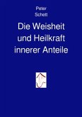 Die Weisheit und Heilkraft innerer Anteile