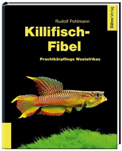 Killifisch-Fibel - Pohlmann, Rudolf