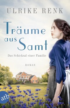 Träume aus Samt / Das Schicksal einer Familie Bd.4 - Renk, Ulrike