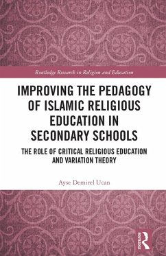 Improving the Pedagogy of Islamic Religious Education in Secondary Schools (eBook, PDF) - Ucan, Ayse Demirel