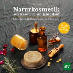 Naturkosmetik aus Kräutern im Jahreslauf (eBook, PDF) - Strupp, Justine