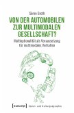 Von der automobilen zur multimodalen Gesellschaft? (eBook, PDF)