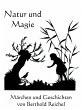 Natur und Magie - Märchen und... - Bild 1