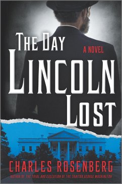 The Day Lincoln Lost (eBook, ePUB) - Rosenberg, Charles