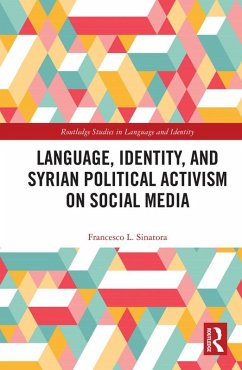 Language, Identity, and Syrian Political Activism on Social Media (eBook, PDF) Cover Language, Identity, and Syrian Political Activism on Social Media (eBook, PDF)