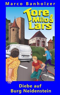 Tore, Milo & Lars - Diebe auf Burg Neidenstein (eBook, ePUB)