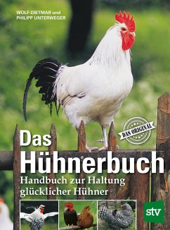 Das Hühnerbuch (eBook, ePUB) - Unterweger, Wolf-Dietmar; Unterweger, Philipp