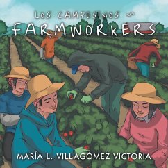 Los Campesinos ~ Farmworkers - Victoria, María L. Villagómez