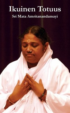 Ikuinen Totuus - Sri Mata Amritanandamayi Devi; Amma