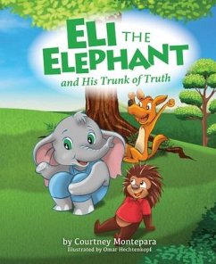 Eli the Elephant & His Trunk O - Montepara, Courtney