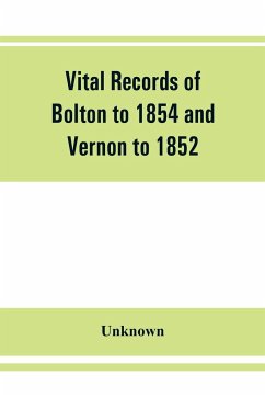 Vital records of Bolton to 1854 and Vernon to 1852 - Unknown