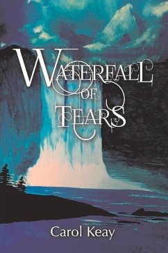 Waterfall of Tears: Volume 1 - Keay, Carol