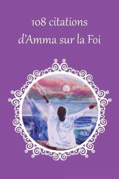 108 citations d'Amma sur la foi - Sri Mata Amritanandamayi Devi