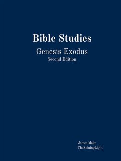 Bible Studies Genesis Exodus - Malm, James