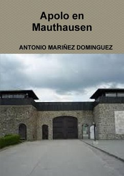 APOLO EN MAUTHAUSEN - Mariñez Dominguez, Antonio
