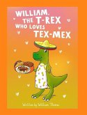 William, The T-Rex Who Loves Tex-Mex
