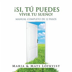 ¡Si, Tú Puedes Vivir Tu Sueño! - Löfkvist, Maria; Löfkvist, Mats