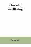 A Text-book of Animal Physiology, With Introductory Chapters on General Biology and a Full Treatment of Reproduction for Student of human and Comparative (Veterinary) Medicine and of General Biology