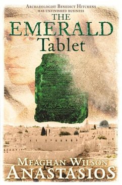 The Emerald Tablet: A Benedict Hitchens Novel 2 - Anastasios, Meaghan Wilson