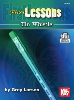 First Lessons Tin Whistle - Larsen, Grey E.