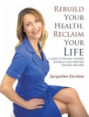 Rebuild Your Health, Reclaim Your Life