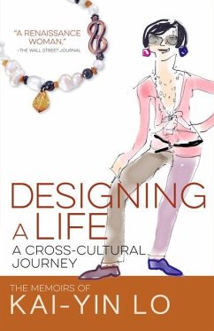 Designing a Life: A Cross-Cultural Journey - Lo, Kai-Yin