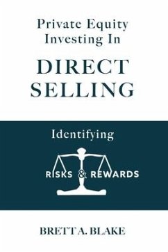 Private Equity Investing in Direct Selling: Identifying Risks & Rewards - Blake, Brett a.