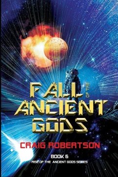 Fall of the Ancient Gods: Rise of the Ancient Gods, Book 6 - Robertson, Craig