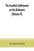 The Swedish settlements on the Delaware