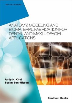 Anatomy, Modeling and Biomaterial Fabrication for Dental and Maxillofacial Applications - Ben-Nissan, Besim; Choi, Andy H.