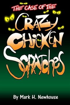 The Case of the Crazy Chickenscratches: The Cases of Jasper Doofinch - Newhouse, Mark H.