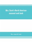 Mrs. Scott's North American seasonal cook book