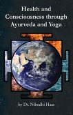 Health And Consciousness Through Ayurveda And Yoga