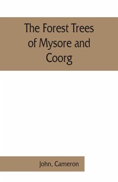 The forest trees of Mysore and Coorg - John; Cameron