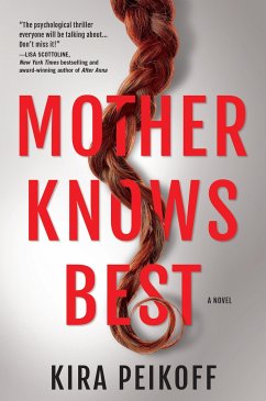 Mother Knows Best: A Novel of Suspense - Peikoff, Kira