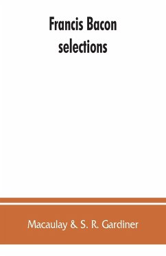 Francis Bacon - Macaulay & S. R. Gardiner