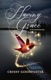 Having Grace: A Personal Journey Volume 1
