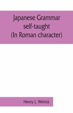 Japanese grammar self-taught. (In Roman character) - J. Weintz, Henry