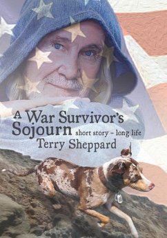A War Survivor's Sojourn: short story-long life - Sheppard, Terry