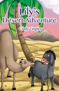 Lily's Desert Adventure (eBook, ePUB) - Tingley, Cindy