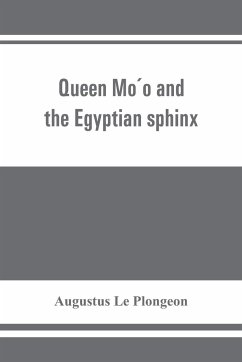 Queen Mo¿o and the Egyptian sphinx - Le Plongeon, Augustus