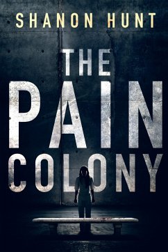 The Pain Colony - Shanon, Hunt