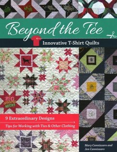 Beyond the Tee-Innovative T-Shirt Quilts - Cannizzaro, Jen; Cannizzaro, Mary