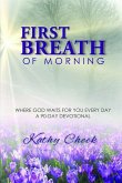 First Breath of Morning: Where God Waits for You Every Day!