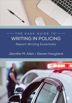 The Sage Guide to Writing in Policing - Allen, Jennifer M; Hougland, Steven