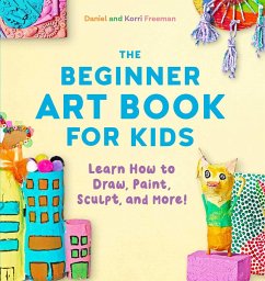 The Beginner Art Book for Kids - Freeman, Korri; Freeman, Daniel
